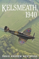 Kelsmeath, 1940 (The World War Two Series) 1520807015 Book Cover