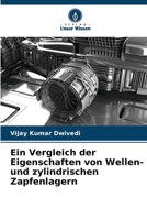 Ein Vergleich der Eigenschaften von Wellen- und zylindrischen Zapfenlagern 6205780135 Book Cover