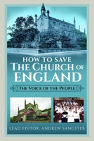 How to Save the Church of England: The Voice of the People 1036195155 Book Cover