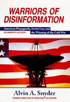 Warriors of Disinformation: How Charles Wick, the Usia, and Videotape Won the Cold War 1559703210 Book Cover