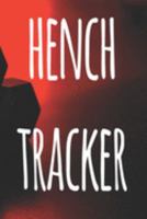 Hench Tracker: The perfect way to record your gains in the gym - record over 100 weeks of workouts - ideal gift for anyone who loves the gym! 169114195X Book Cover