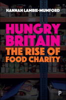 Hungry Britain: The Rise of Food Charity 1447328299 Book Cover