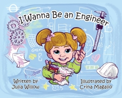 I Wanna Be an Engineer 0999252690 Book Cover
