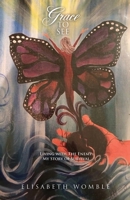 Grace to See: Living with The Enemy: My Story of Survival 1632219816 Book Cover