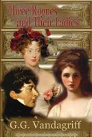 Three Rogues and Their Ladies 0983623236 Book Cover