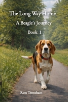 The Long Way Home: A Beagle’s Journey B0DJH7JSZF Book Cover
