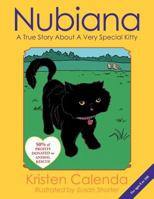 Nubiana: A True Story about a Very Special Kitty 1477219889 Book Cover
