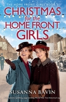 Christmas for the Home Front Girls: A completely uplifting, page-turning World War Two historical saga 1837907900 Book Cover