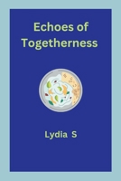Echoes of Togetherness 888110220X Book Cover