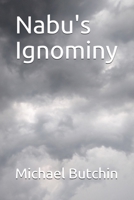 Nabu's Ignominy 1654446556 Book Cover