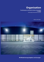 Organisation: Praxisbezogenes Lehrmittel für höhere Fachschulen 3754340395 Book Cover