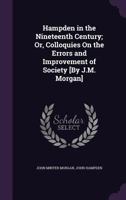 Hampden in the Nineteenth Century; Or, Colloquies on the Errors and Improvement of Society 1113748214 Book Cover