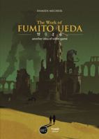 The Work of Fumito Ueda 2377840361 Book Cover