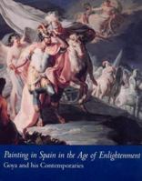 Painting in Spain in the Age of Enlightenment: Goya and His Contemporaries 0295976039 Book Cover