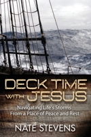 Deck Time with Jesus: Navigating Life's Storms From a Place of Peace and Rest 1976506484 Book Cover