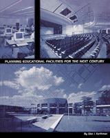 Planning Educational Facilities for the Next Century 0910170592 Book Cover
