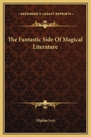 The Fantastic Side Of Magical Literature 1425305350 Book Cover