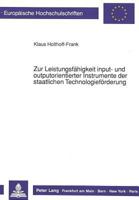 Zur Leistungsfaehigkeit Input- Und Outputorientierter Instrumente Der Staatlichen Technologiefoerderung 3631428103 Book Cover