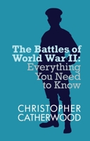 The Battles of World War II: Everything You Need to Know (Large Print 16pt) 0749015071 Book Cover
