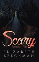 Scary Beautiful 1645754502 Book Cover