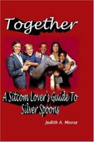 Together - A Sitcom Lover's Guide To Silver Spoons 159457152X Book Cover