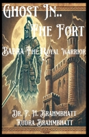 Ghost in the Fort: Babra - The Royal Warrior (Ghost- Haunting) B0F22YKWVZ Book Cover