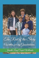 The Rest of the Story: Written for my Grandchildren B08TW5FPF4 Book Cover