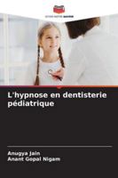 L'hypnose en dentisterie pédiatrique (French Edition) 6208763177 Book Cover