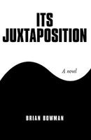 Its Juxtaposition 145020788X Book Cover