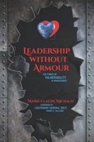 Leadership Without Armour: The Power of Vulnerability in Management 0995911347 Book Cover