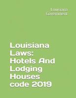 Louisiana Laws: Hotels And Lodging Houses code 2019 1092370641 Book Cover