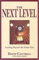 The Next Level: Leading Beyond the Status Quo 0977225739 Book Cover