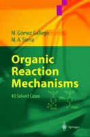 Organic Reaction Mechanisms: 40 Solved Cases 3642622925 Book Cover