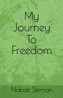 My Journey To Freedom B0GZSYQ36P Book Cover