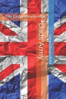 Dads Army: The Easter Parade Affair B0C7JFYNPN Book Cover