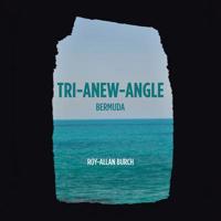Tri-Anew-Angle : Bermuda 1532076215 Book Cover