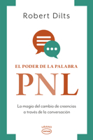 El poder de la palabra: PNL: La magia del cambio de creencias a través de la conversación 8417694595 Book Cover
