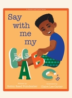 Say With Me My ABC's 1698719515 Book Cover