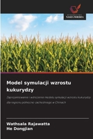 Model symulacji wzrostu kukurydzy (Polish Edition) 6209323588 Book Cover