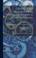 Technology Transfer From Corporate Research to Operations: Effects of Perceptions on Technology Adoption 1020793392 Book Cover