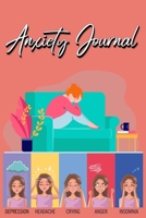 Anxiety Journal: Track Your Triggers, Coping Methods, Self Care, Daily Schedule & More: Tracker for Stress Management and Moods 4037696444 Book Cover