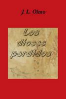 Los dioses perdidos 1291035885 Book Cover