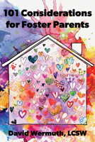 101 Considerations for Foster Parents 1637559321 Book Cover