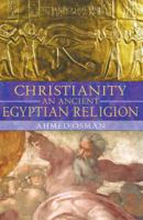Christianity: An Ancient Egyptian Religion 1591430461 Book Cover