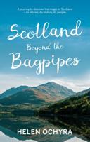 Scotland Beyond the Bagpipes 1913208109 Book Cover