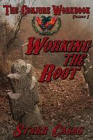 The Conjure Workbook Volume 1: Working the Root 1936922568 Book Cover