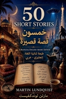 50 Short Stories / ????? ??? ????? - A Bilingual English-Arabic Edition 1922535656 Book Cover