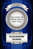 The Count of Monte Cristo, Part Two: The Resurrection of Edmond Dantes: A Play in Five Acts 1434435350 Book Cover
