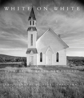 White on White: Churches of Rural New England 1580932304 Book Cover