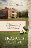 Whispers of the Wind / The Scent of Magnolia 1683222660 Book Cover